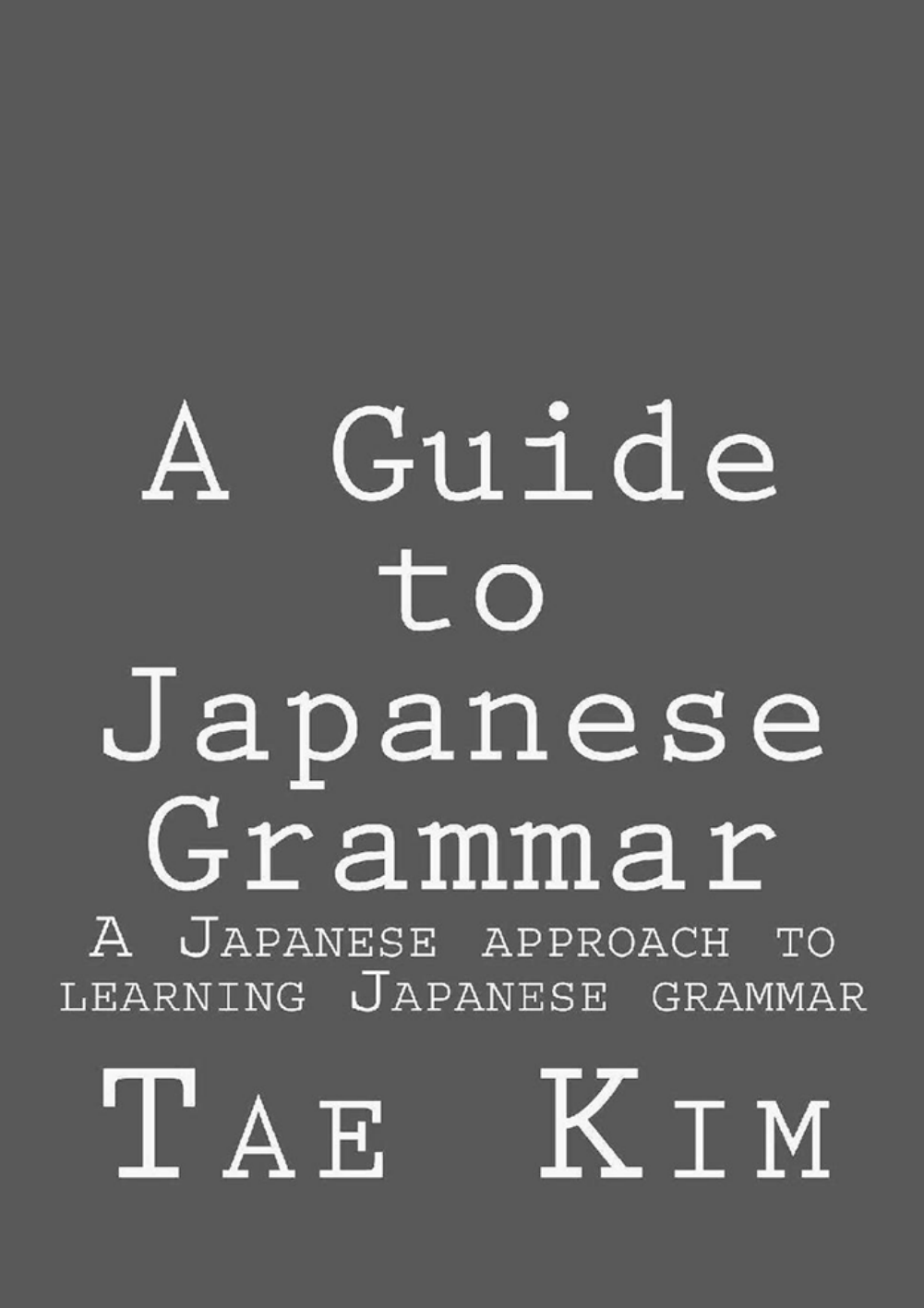 Book A Guide To Japanese Grammar A Japanese Approach To Learning Japanese Grammar Pesquisa Operacional I 48