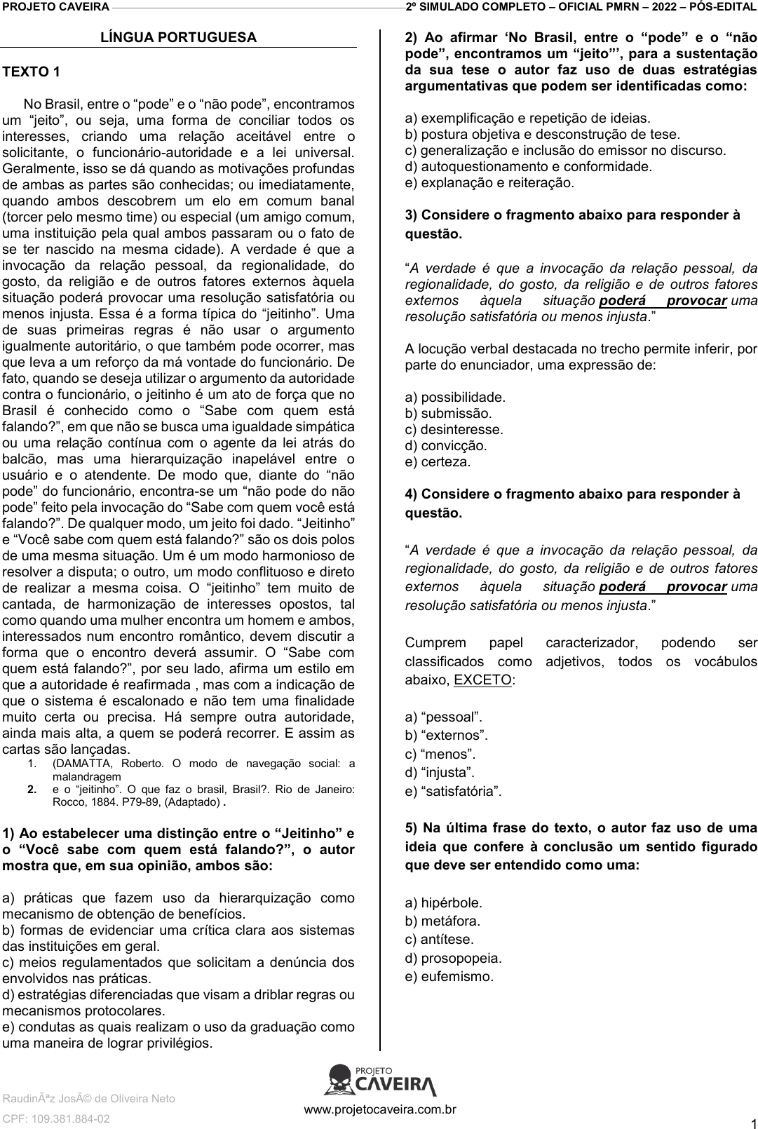 Questão Executivo (Administrativa/Geral) Para responder à questão,  considere o código mostrado na figura abaixo que f