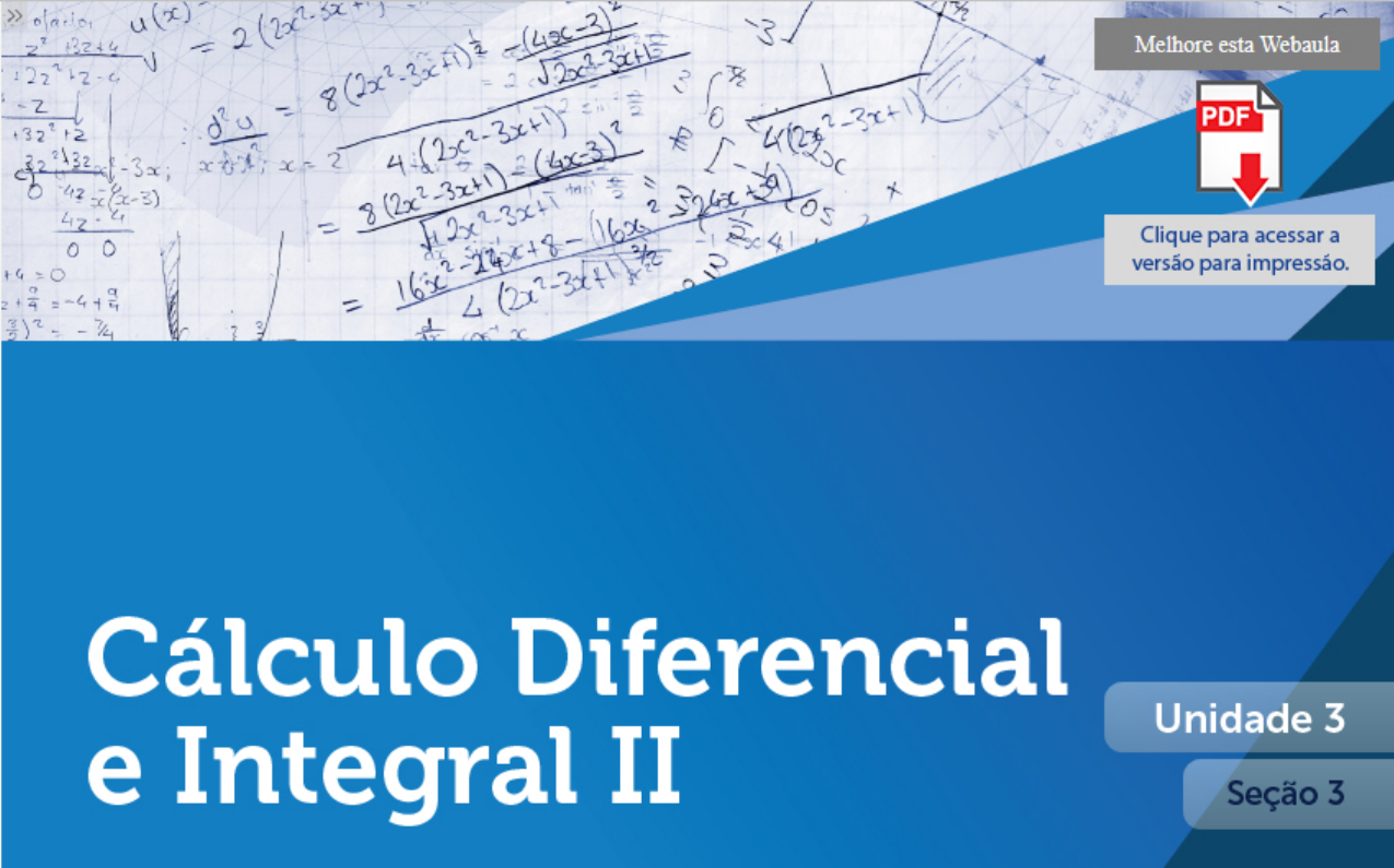 Cálculo Diferencial E Integral II - Conteúdo WEB - Unidade 3 - Seção 3 ...