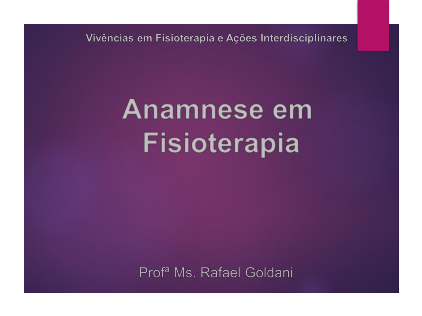 Aula 09- Anamnese em Fisioterapia.pdf - Fisio