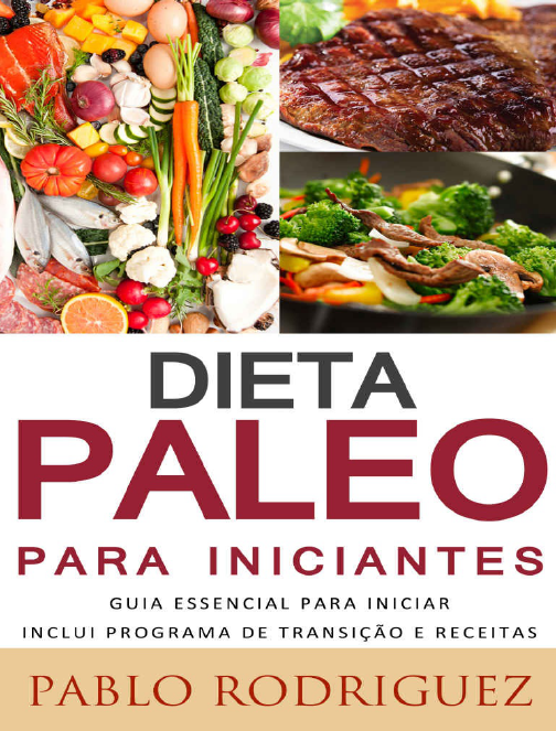 Dieta Paleolitica Dieta Paleo Pablo  1 - Nutrição