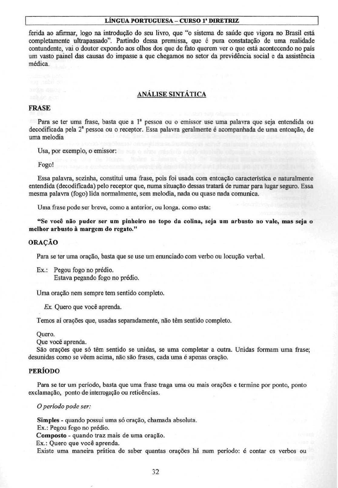 Poderia dar exemplos de frases em português cujos elementos ou termos caso  sejam mudados de posição modifiquem o sentido geral da frase? - Quora