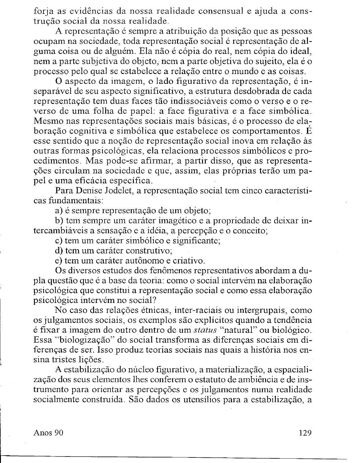Para Moscovici As Representações Sociais Se Dividem Em Dois Mecanismos