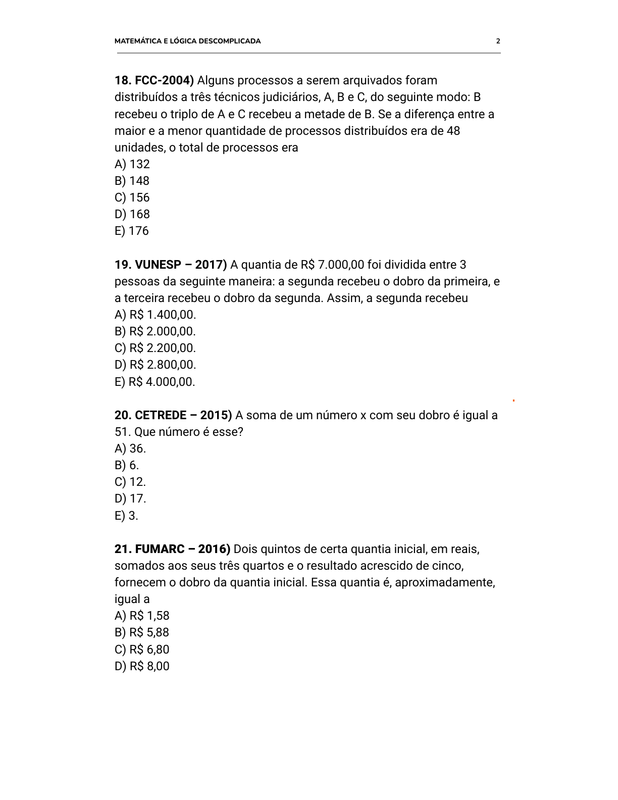 36) A diferença entre o triplo de um número e a metade desse número é 35.  Qual é esse número? 