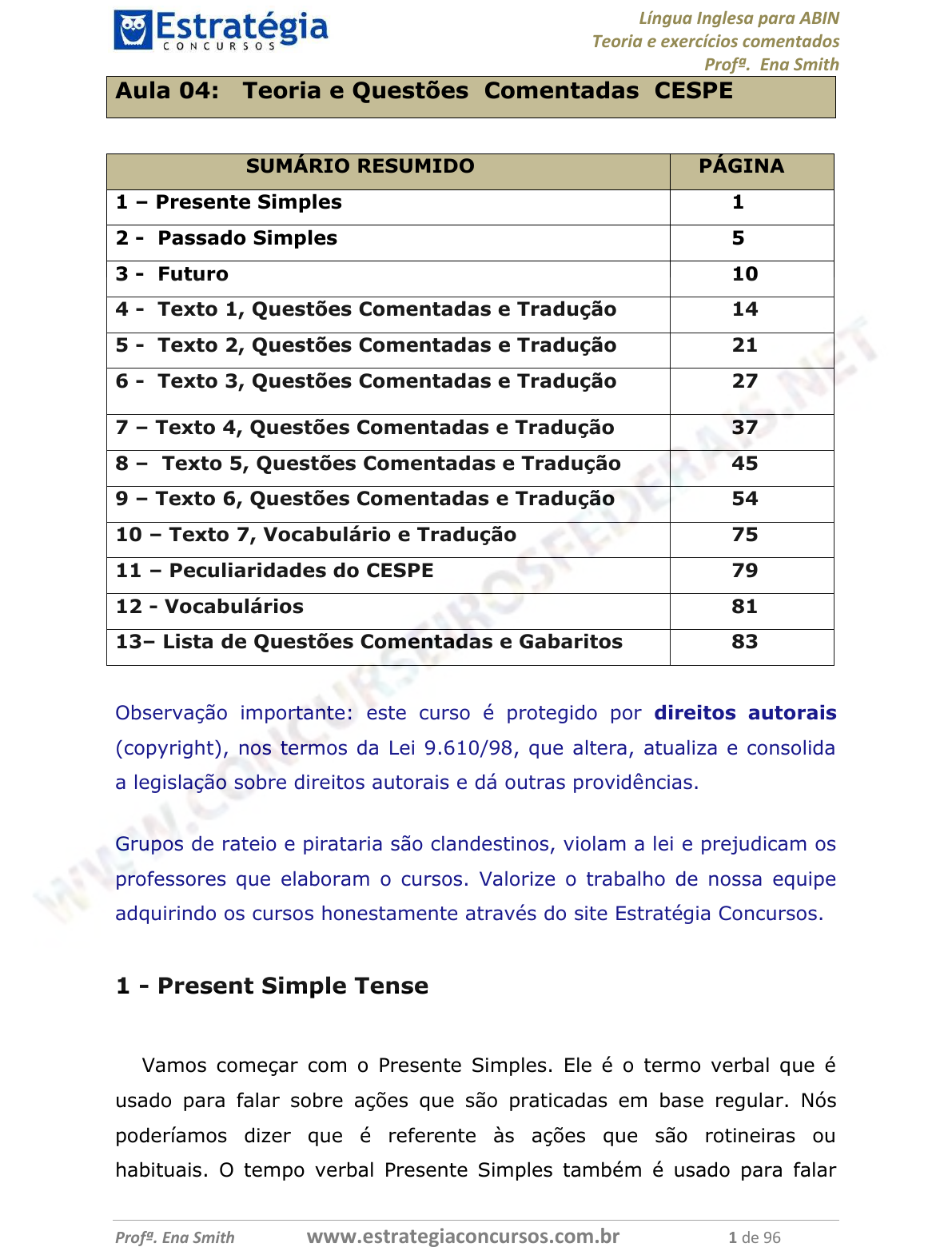 Copie de texto todos os verbos no Simple present e de a tradução.​ 