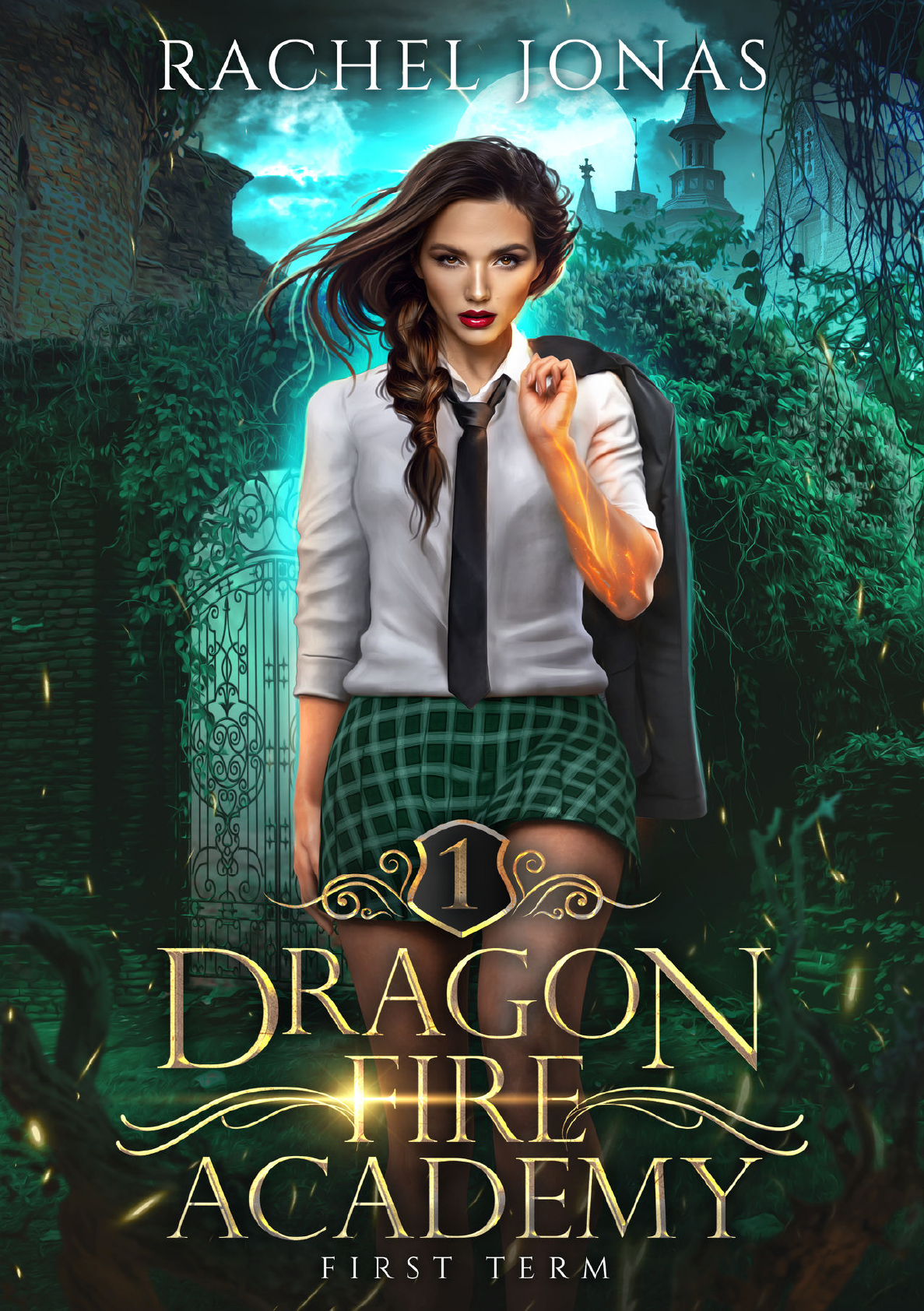 Dragon Fire Academy 01 - First Term - Rachel Jonas - Literatura Fantástica