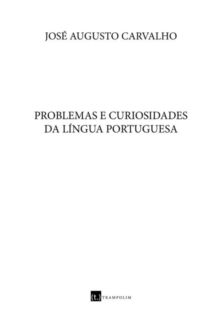 Problemas e Curiosidades Da Língua Portuguesa José Augusto