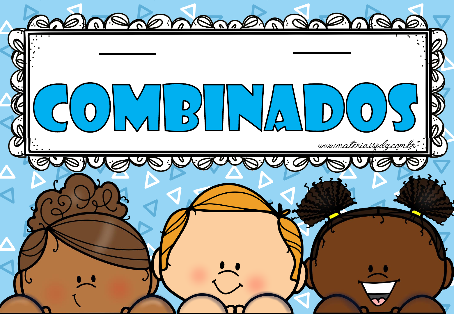 NOSSOS COMBINADOS MATERIAISPDG Educação Infantil I