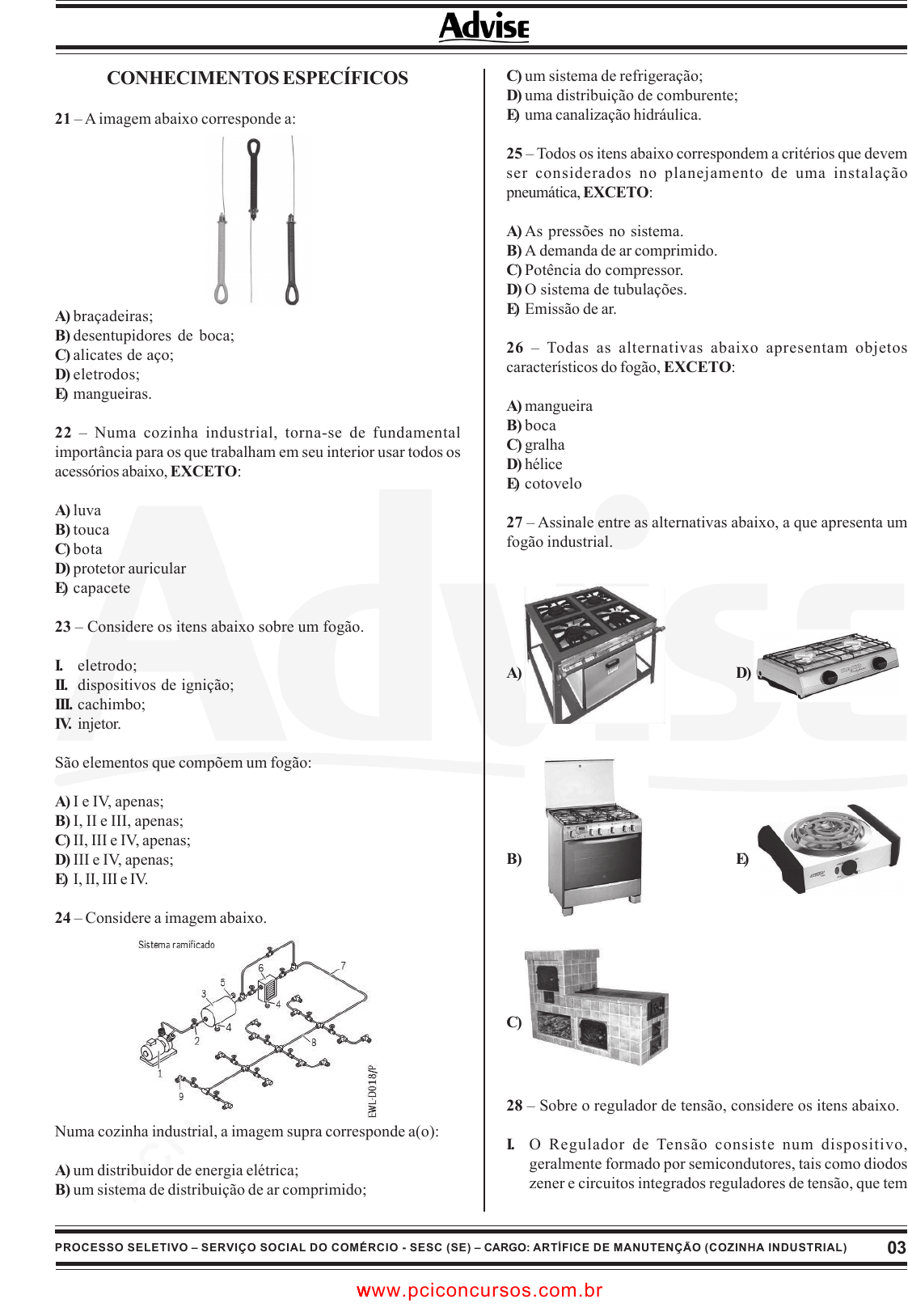 Prova SESCSE - ADVISE - 2010 - para Artífice de Manutenção - Pedreiro.pdf -  Provas de Concursos Públicos