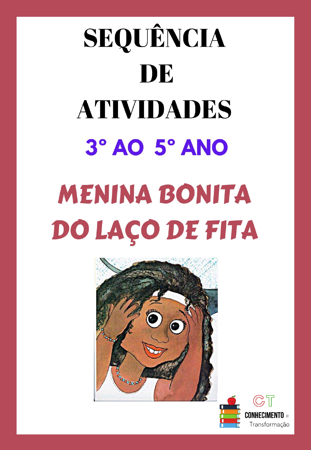 Quiz de perguntas da história menina bonita do laço de fita. –  Compartilhando saberes