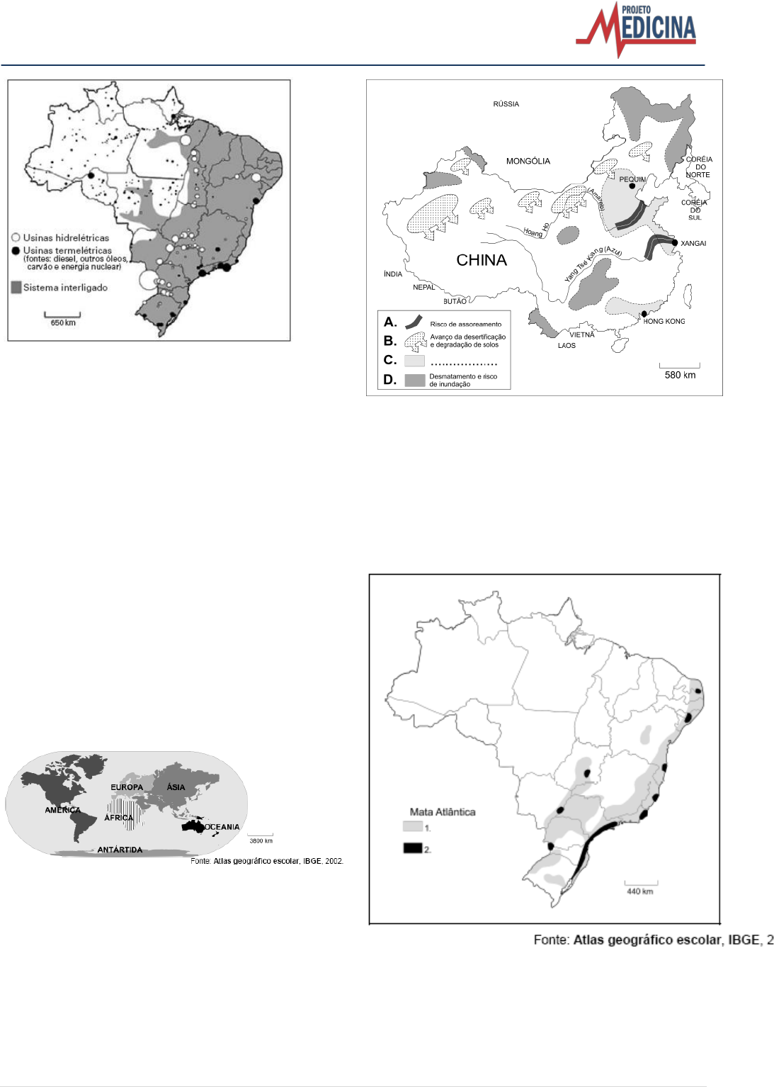 Mack-2006) No trajeto destacado no mapa, até o fim do século XIX