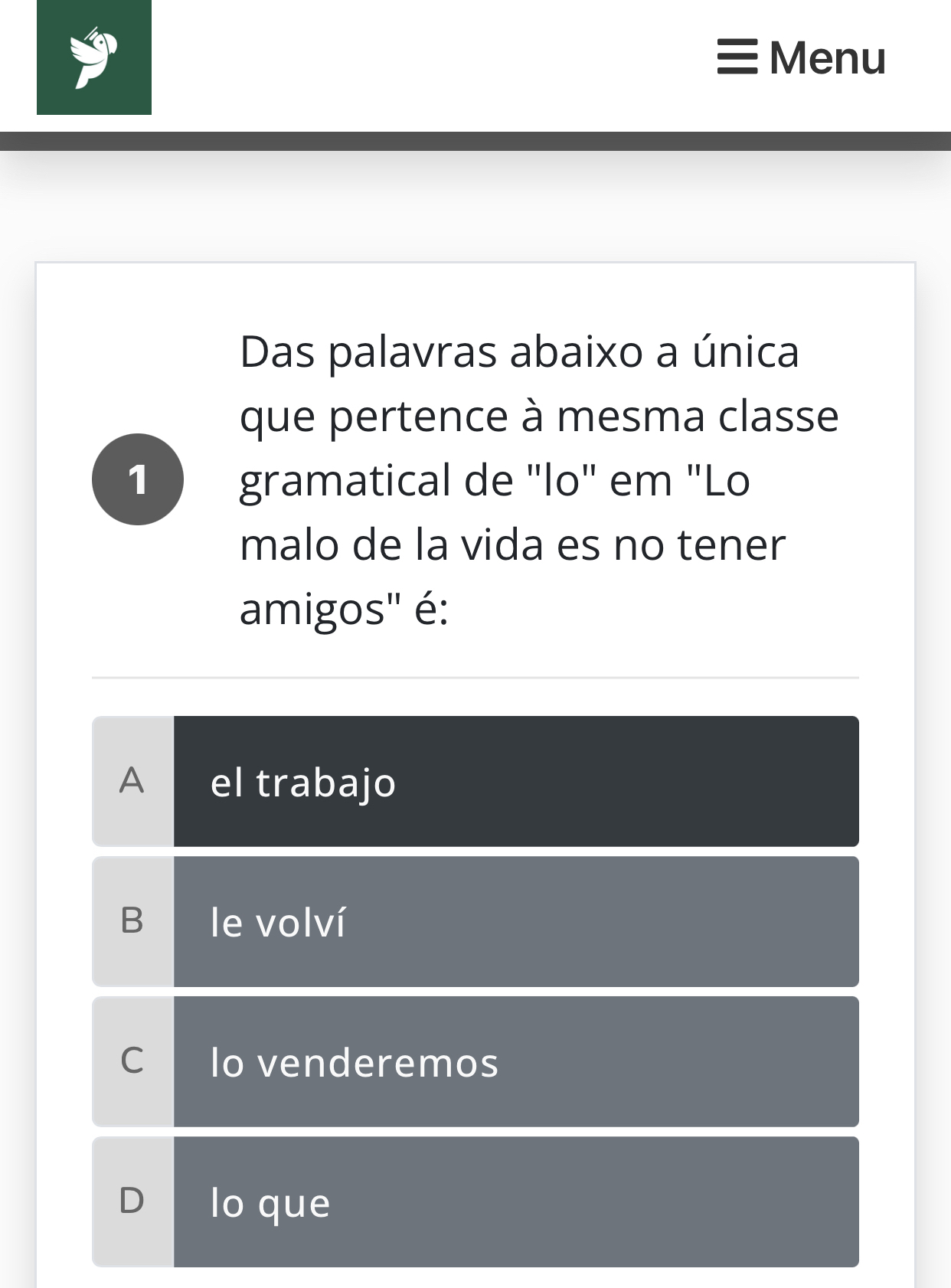 das palavras a baixo a única que pertence à mesma classe gramatical de lo -  Espanhol