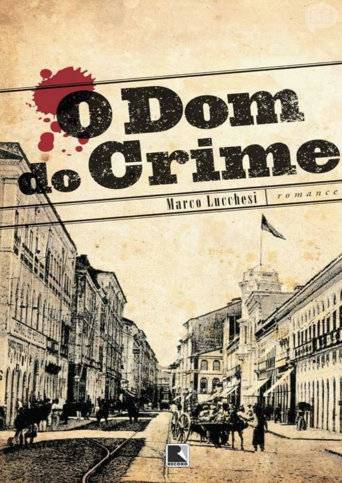 Marco Lucchesi - O Dom do Crime - Literatura Brasileira I