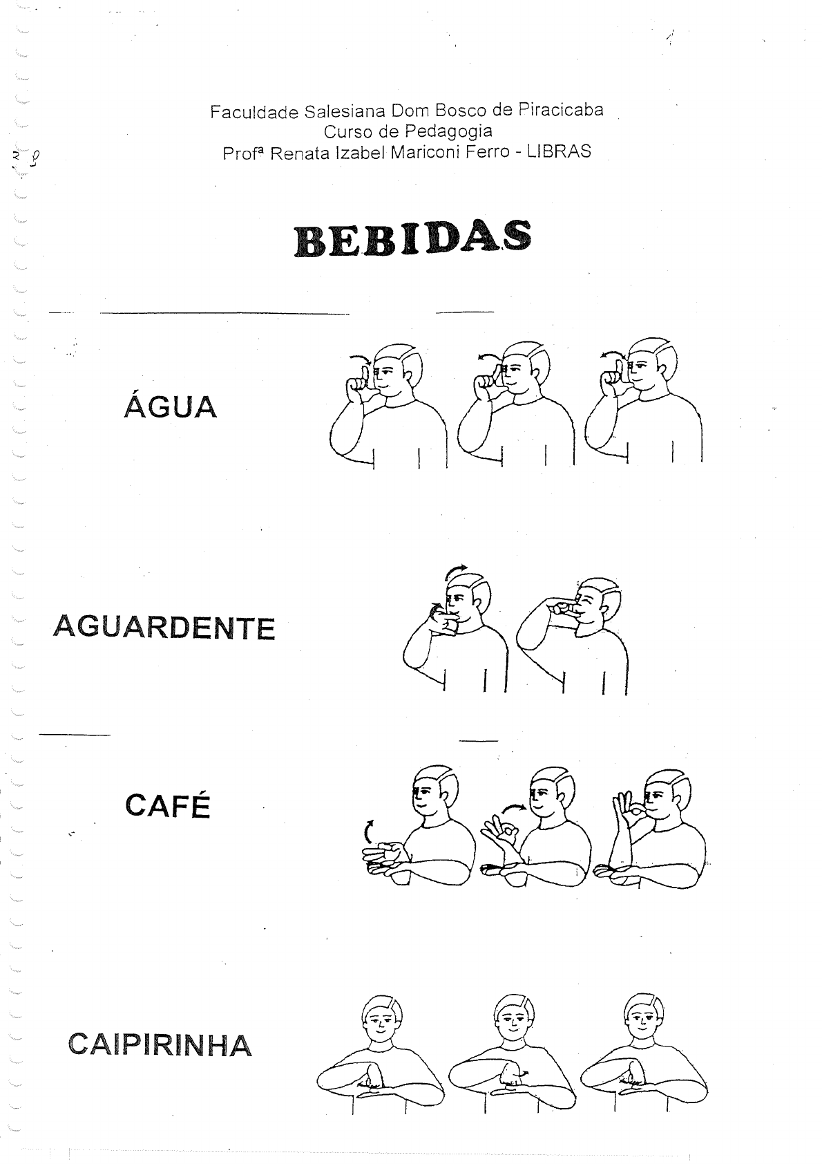 Bebidas em libras. Aprenda e marque #librascomrayssa Qual conteúdo