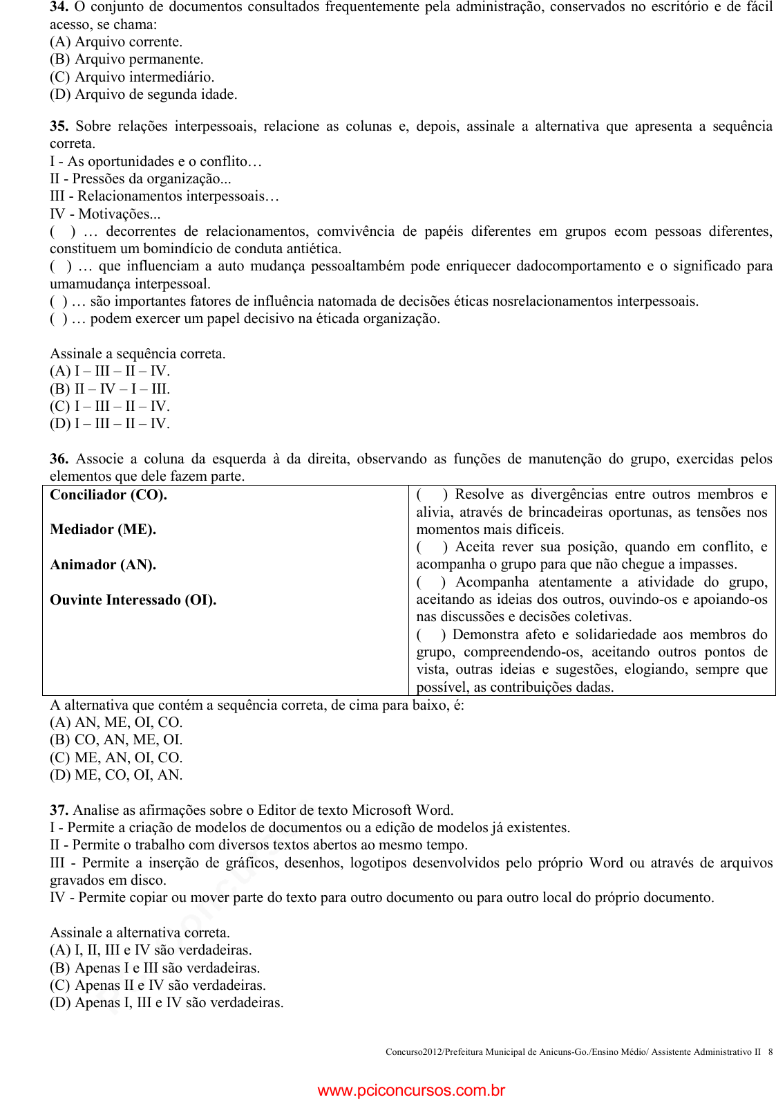 Questão 1797392 IBFC - 2021 - Agente (Pref SGDA (RN))/Administrativo