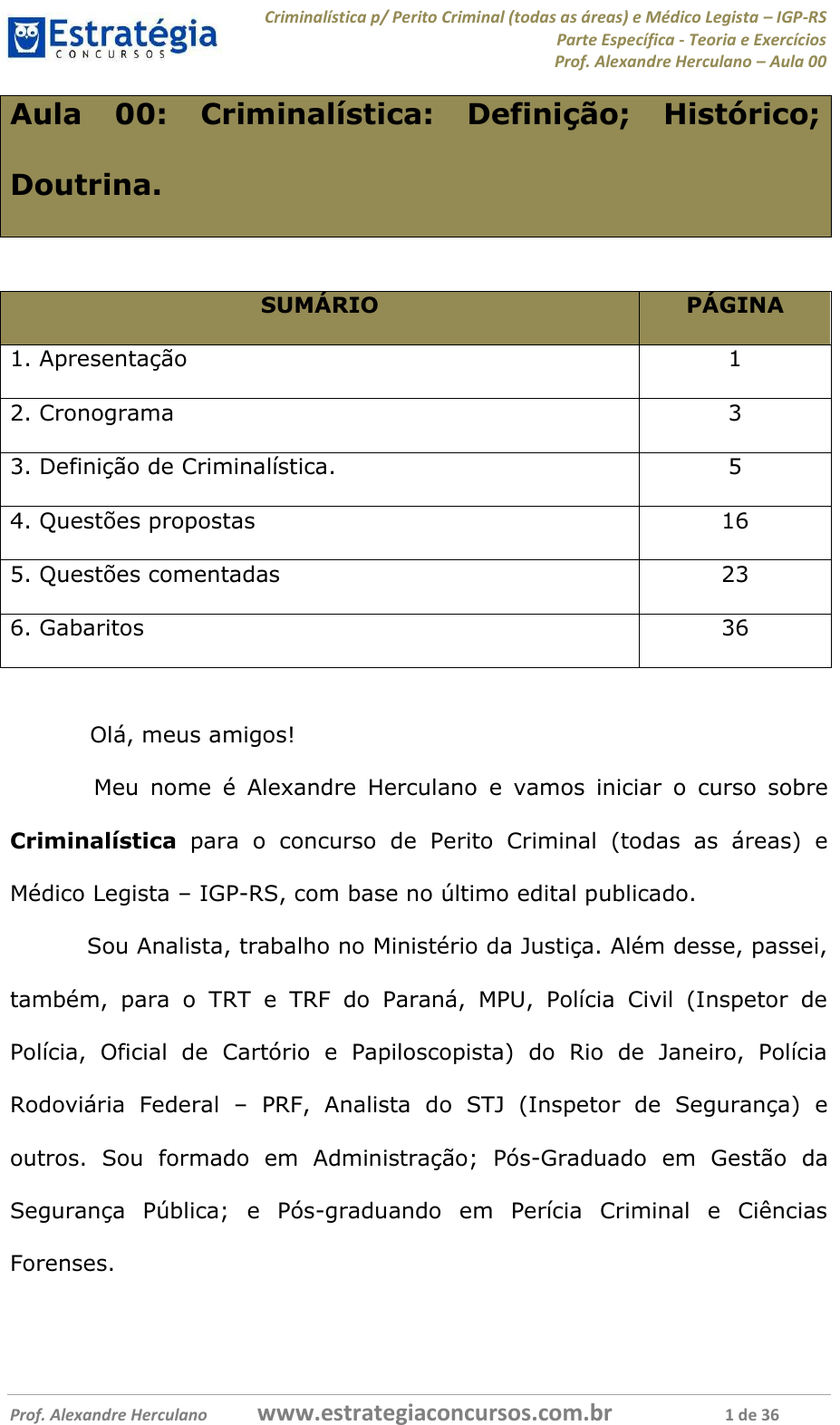 Questões IGP-RS 2008 para Papiloscopista Policial