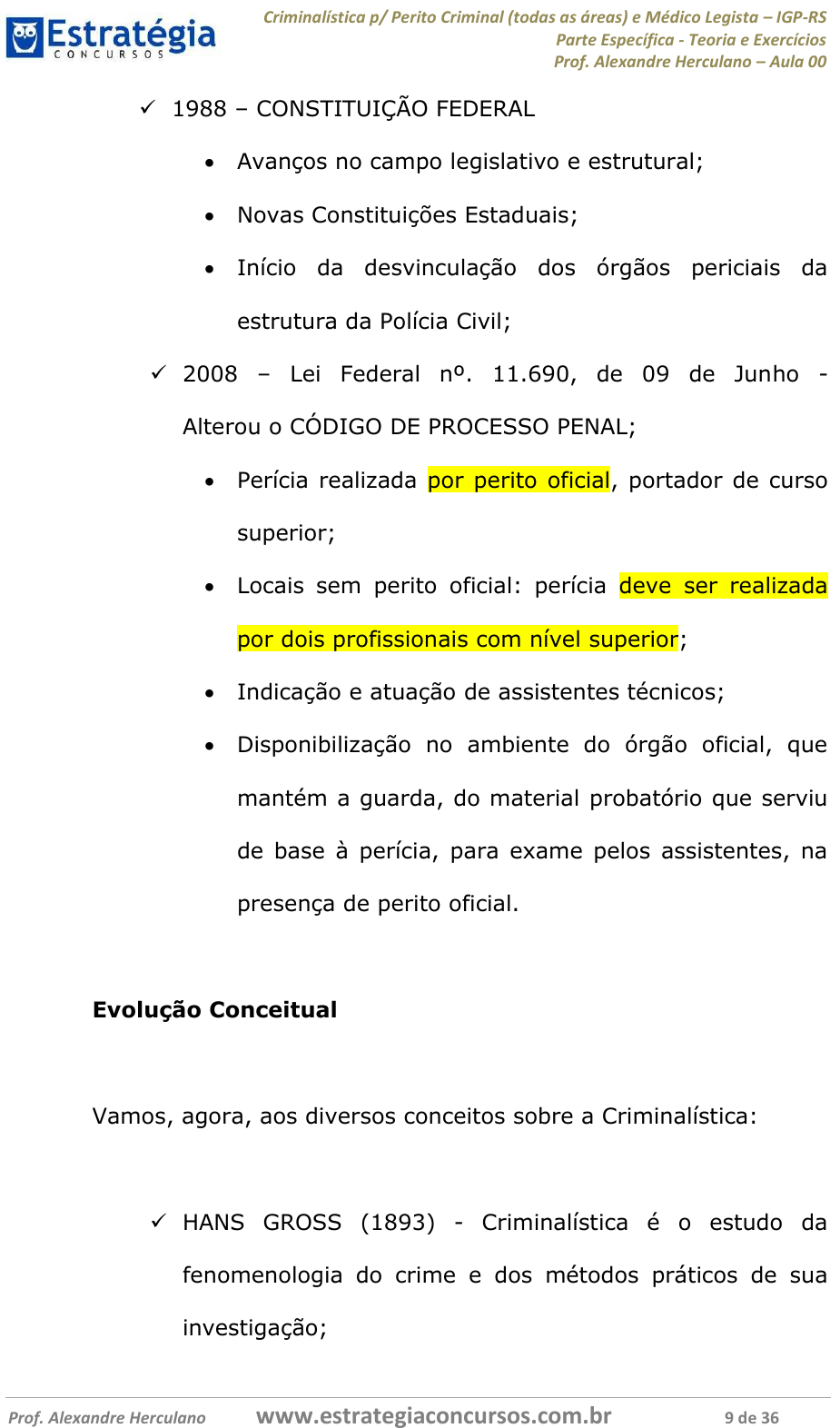 Questões IGP-RS 2008 para Papiloscopista Policial