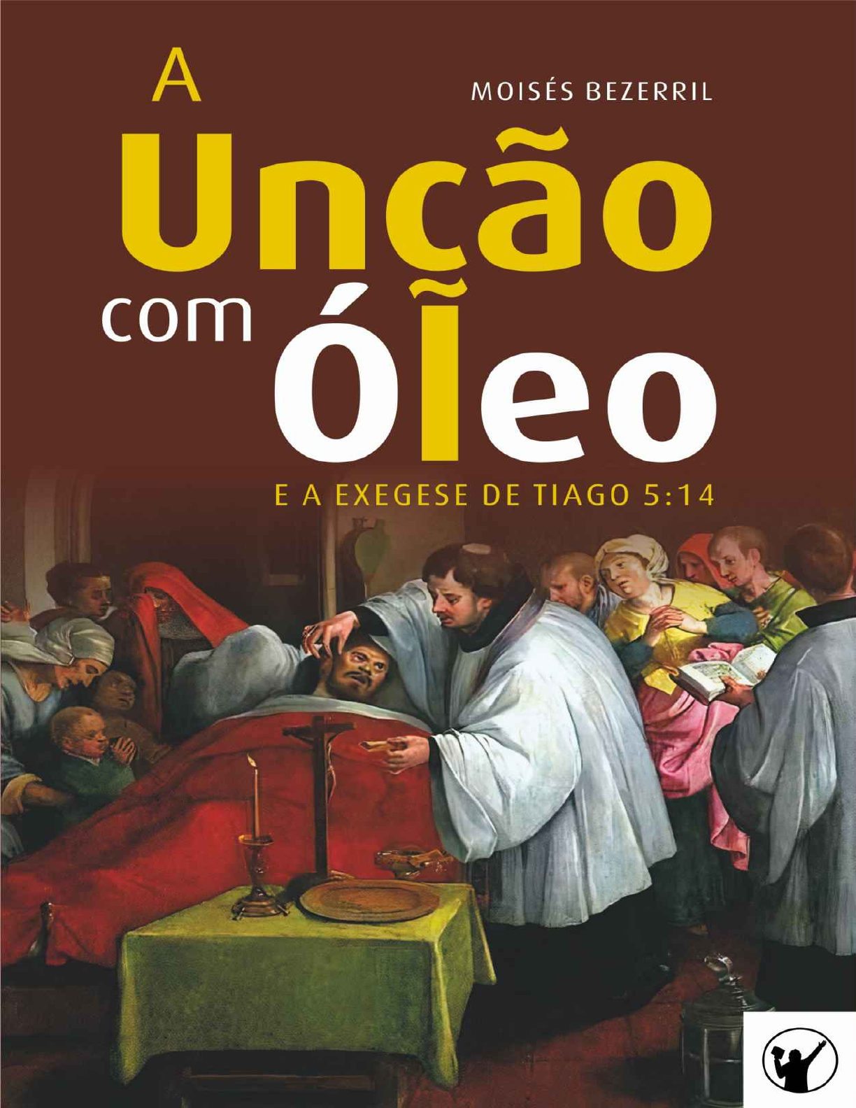Grátis: A Unção com Óleo e a Exegese de Tiago 5 14 Moises Bezerril -  Material Claro e Objetivo em PDF para Estudo Rápido