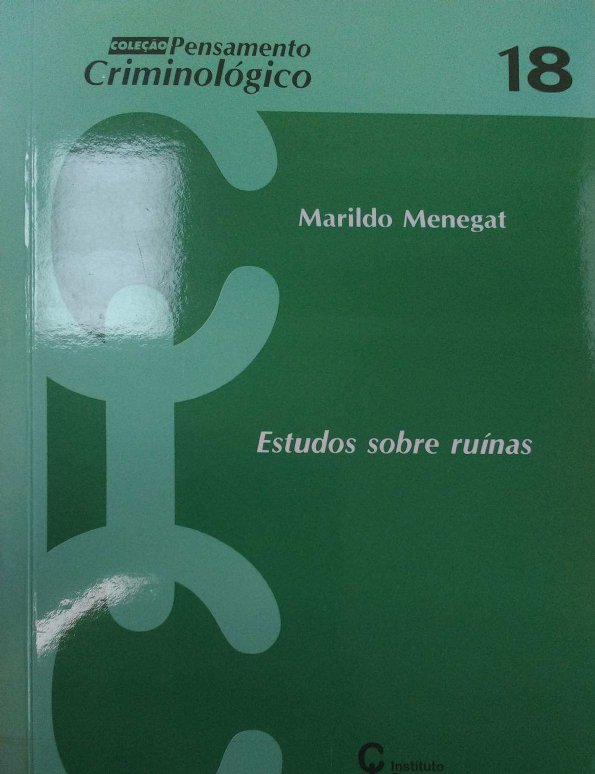 Marildo Menegat Estudos Sobre Ruinas Criminologia 28