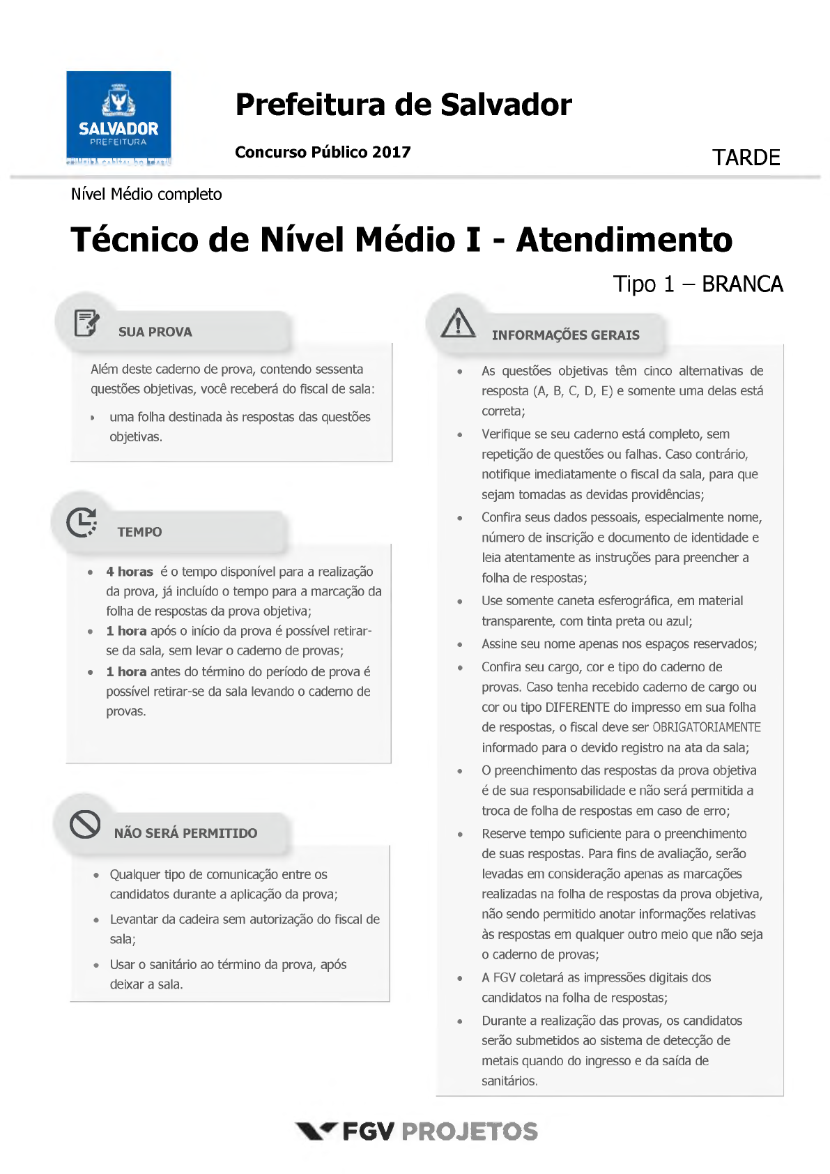 Questão 1298267 FGV - Atividades Técnicas de Suporte de Nível