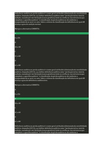 Deficiência auditiva ou perda auditiva é o nome geral atribuído à diminuição da sensibilidade auditiva