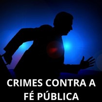 CRIMES CONTRA A FÉ PÚBLICA
