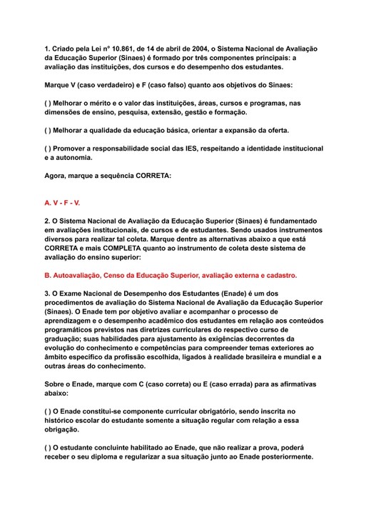 Exercícios de os sistemas de avaliação do ensino superior- Censo da Educação superior, Enade, Sinaes