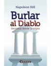 056- Burlar Al Diablo, Secretos desde la Cripta - Napoleon Hill