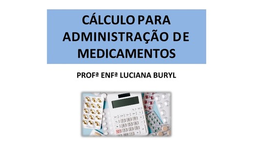 3 - CÁLCULOS DE ADMINISTRAÇÃO DE MEDICAMENTOS