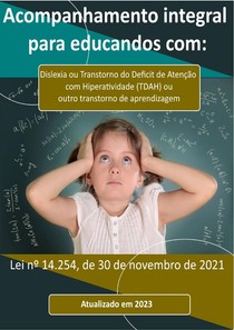Lei 14 254 de 30 NOV 21 - Dispõe sobre educandos com TDAH e Dislexia