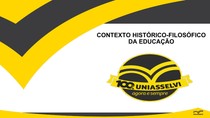 UNIDADE II - Contexto Histórico-Filosófico da Educação (1)