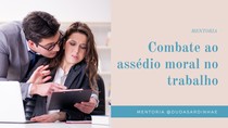 Combate ao assédio moral no trabalho