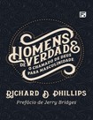 Homens de verdade - Richard Phillips