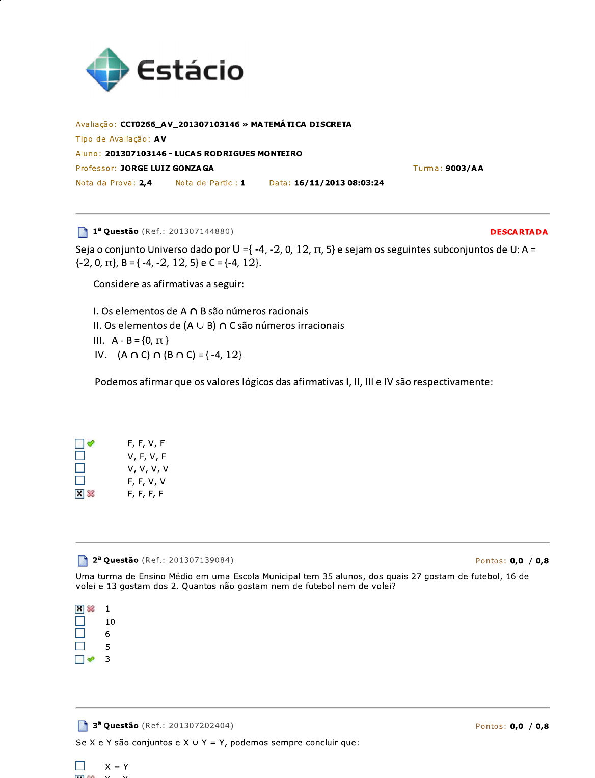 AV1 MATEMÁTICA DISCRETA - Matemática Discreta