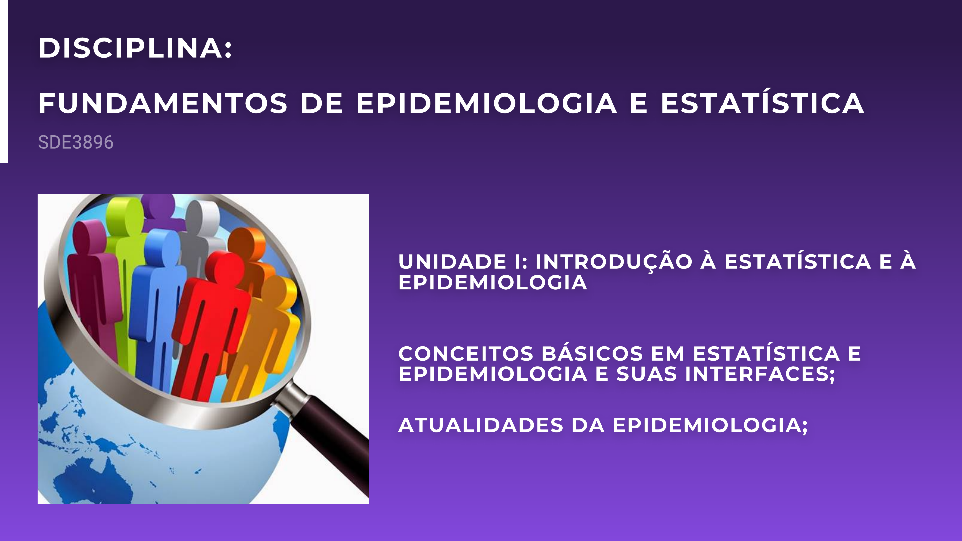 SDE3896 - FUNDAMENTOS DE ESTATÍSTICA E EPIDEMIOLOGIA - Conceitos ...