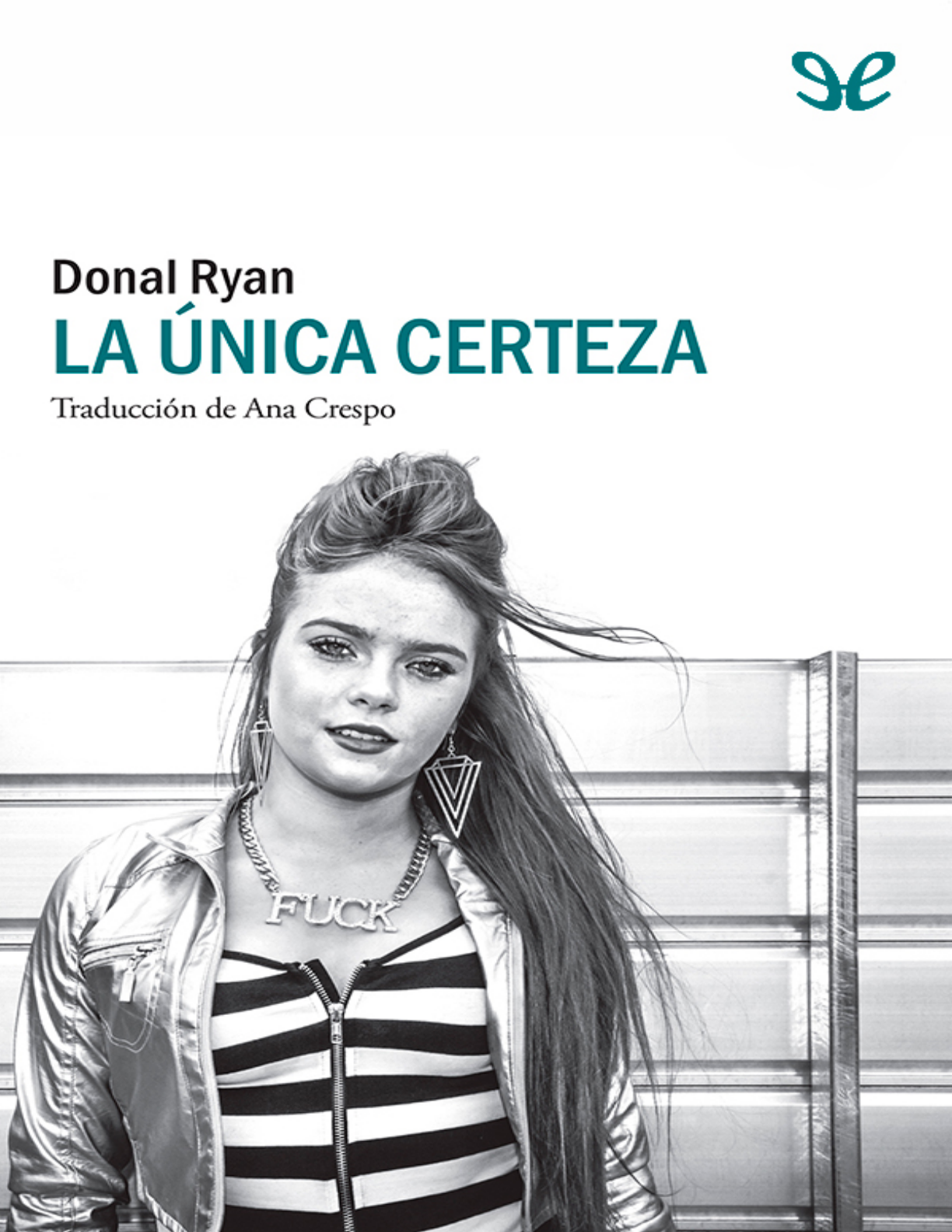 La unica certeza - Donal Ryan - Literatura | Studenta