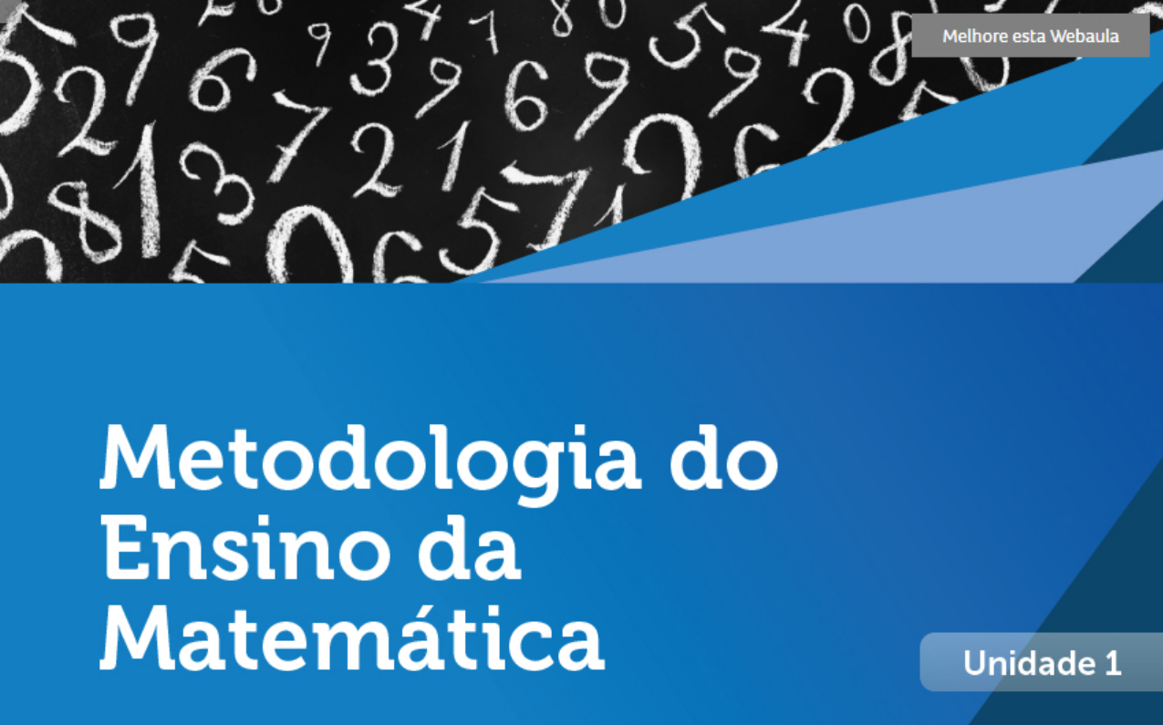 Webaula Metodologia Ensino Matematica U1 - Bases Matematicas