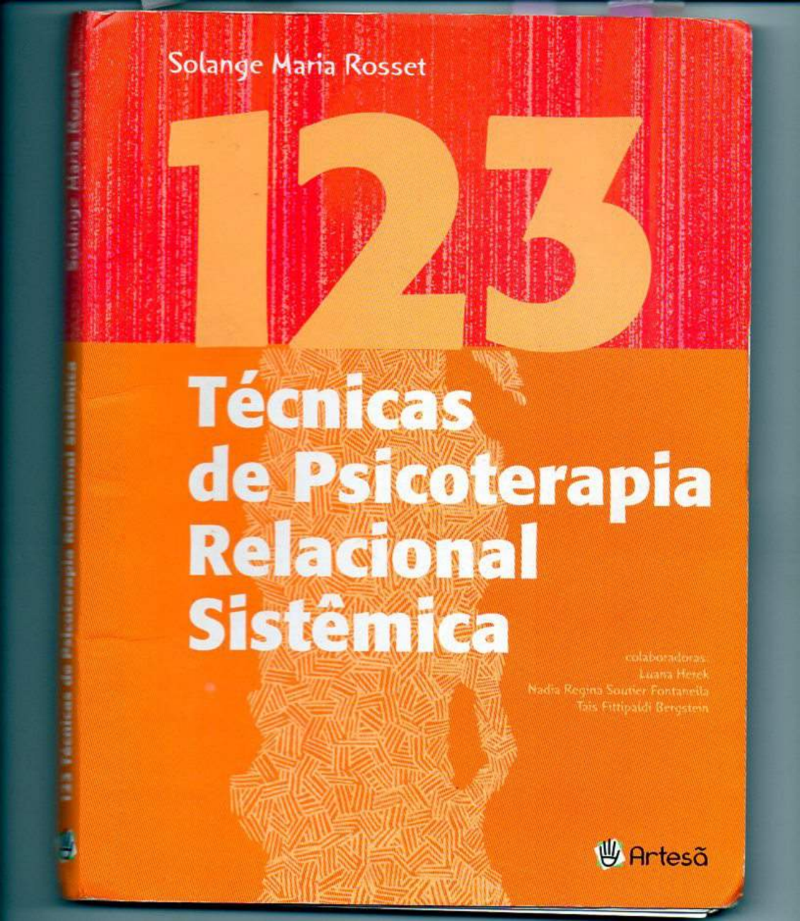 TÉCNICAS DE PSICOTERAPIA RELACIONAL SISTÊMICA - Psicologia