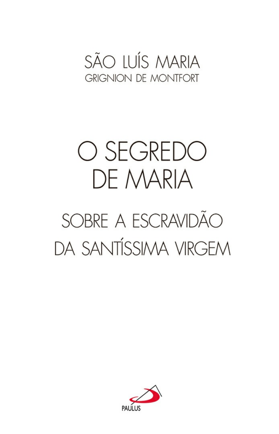 Sao Luiz Maria de Montfort - Oracao Abrasada, PDF, Maria, mãe de Jesus