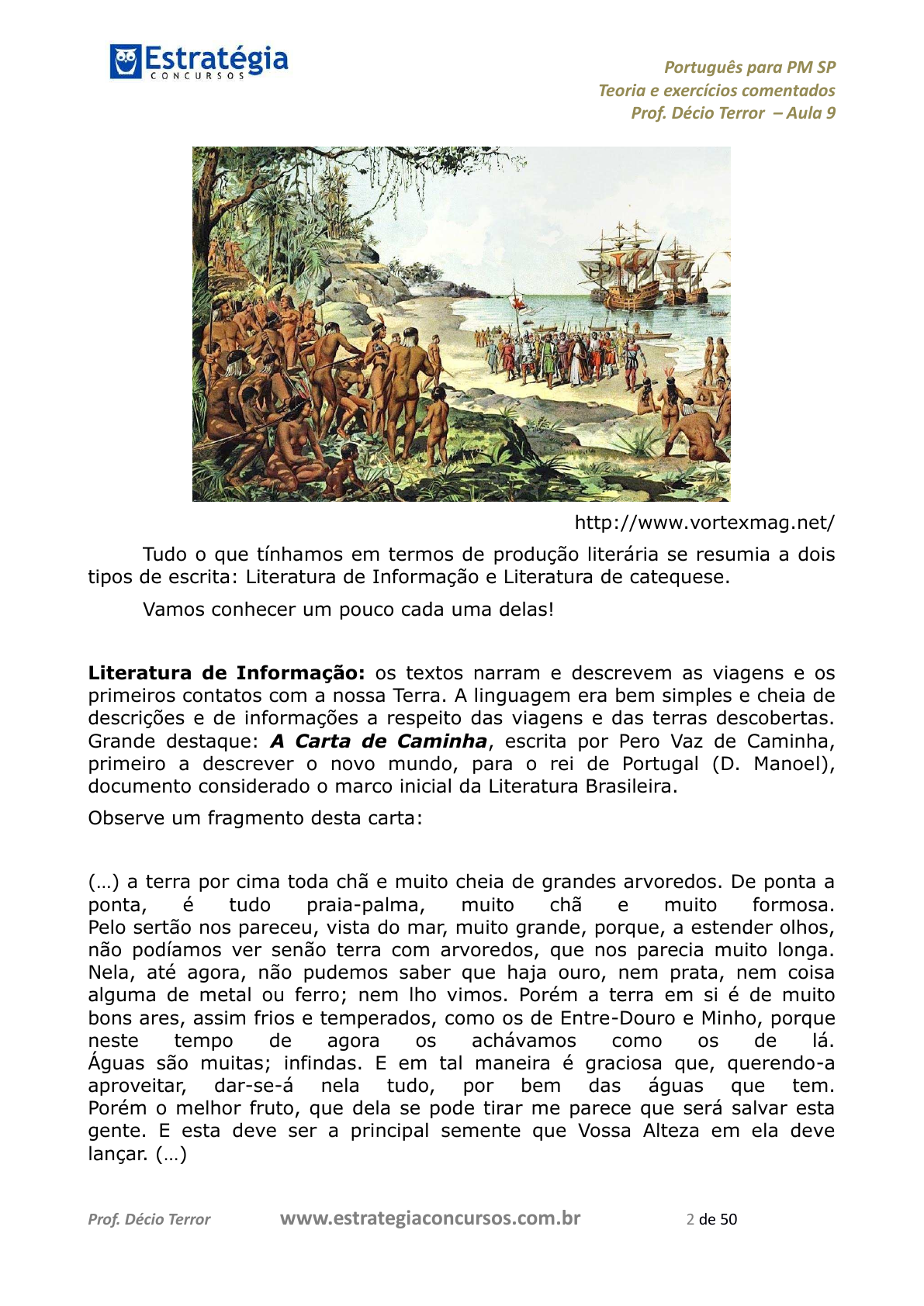 Questão Texto 6Dentre os trechos poéticos abaixo, assinale aquele que  representa a ideia central do texto de Antonio