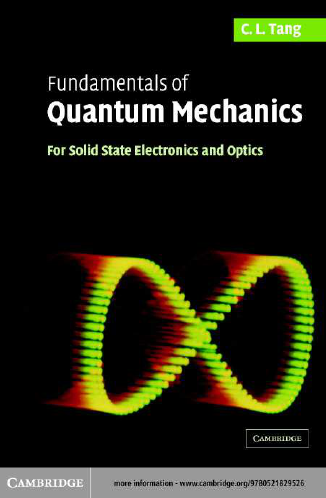 Fundamentals Of Quantum Mechanics For Solid State Electronics Optics C Tang Fisica Fundamentals Of Quantum Mechanics For Solid State Electronics Optics C Tang Fisica