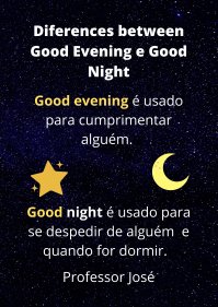 GOOD EVENING x GOOD NIGHT: como é boa noite em inglês?