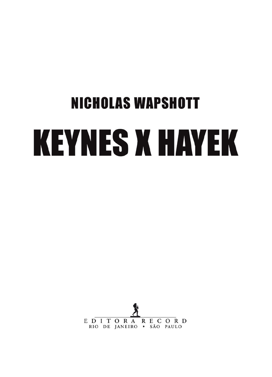 Keynes X Hayek – Nicholas Wapshott Como Investir no Exterior