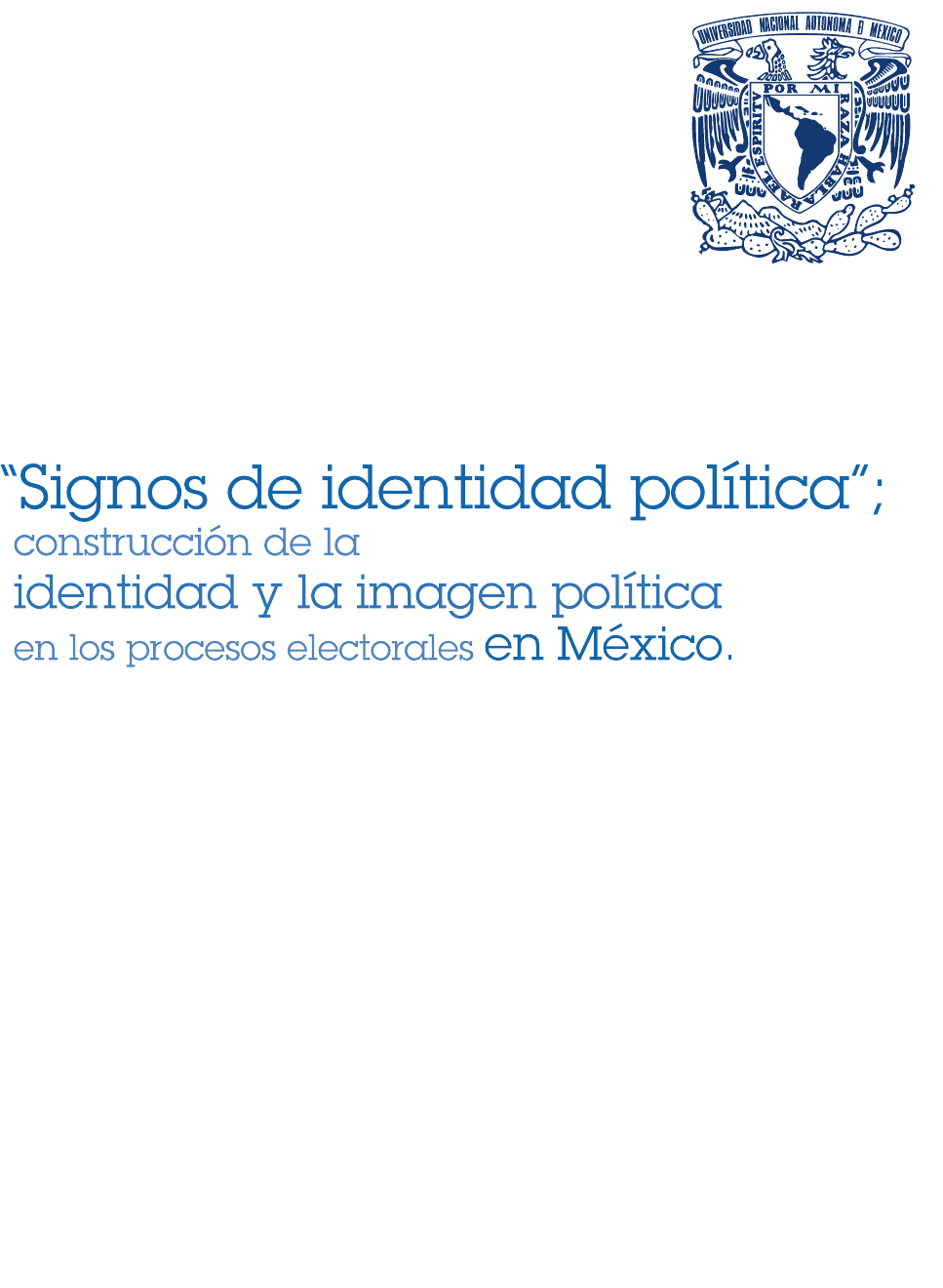 Signos-de-identidad-politica--construccion-de-la-identidad-y -la-imagen-politica-en-los-procesos-electorales-en-Mexico - Ciências  Sociais | Studenta