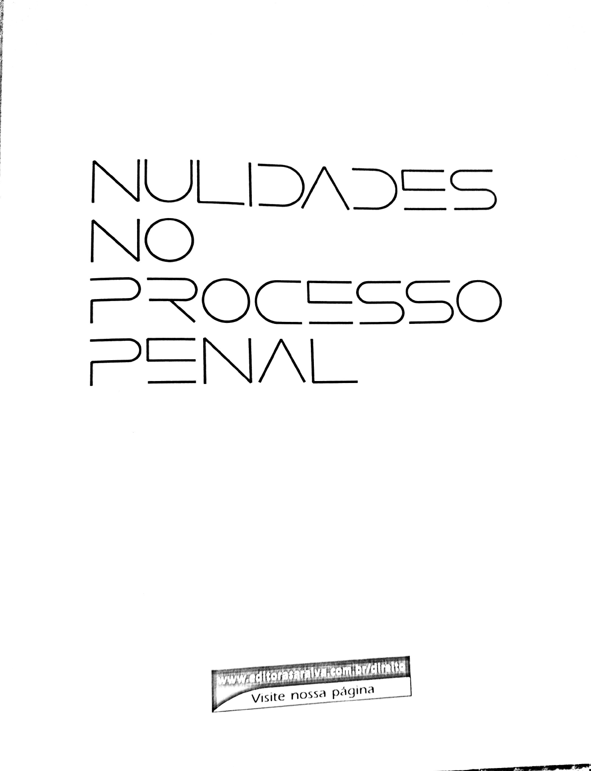 NULIDADES NO PROCESSO PENAL - Extras (livros, Cursos, Artigos...)