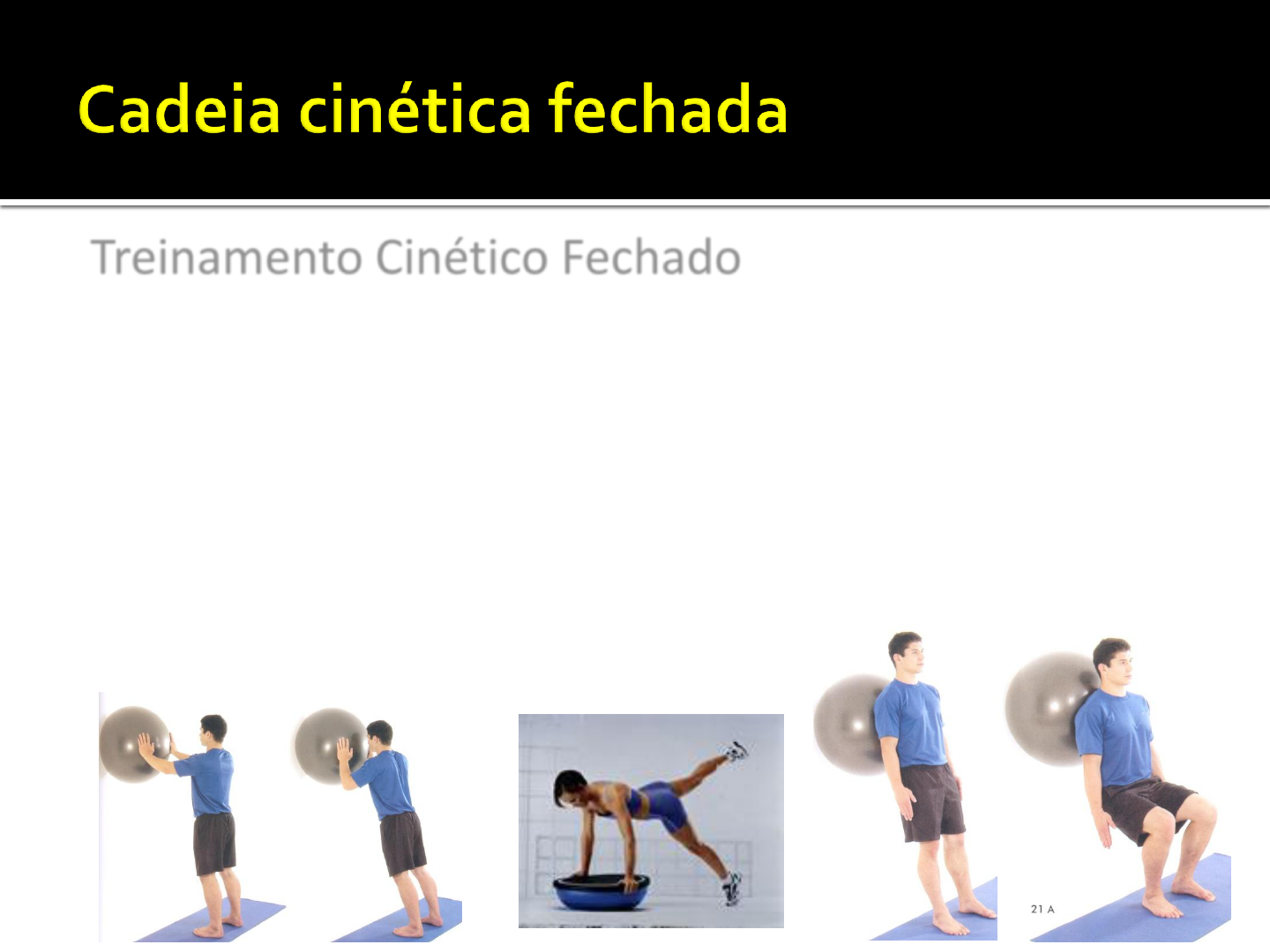 O que são exercícios de cadeia cinética aberta e fechada?