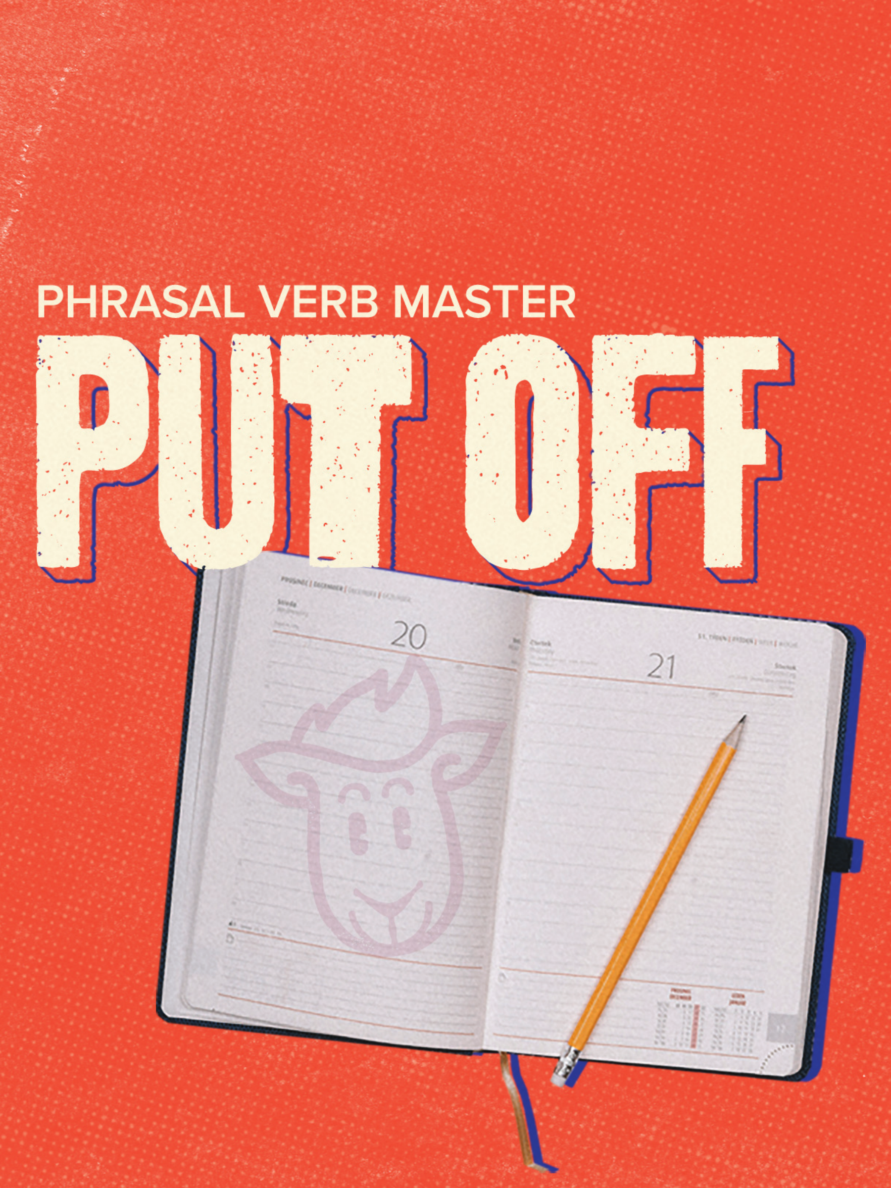 PUT OFF: qual o significado desse phrasal verb?