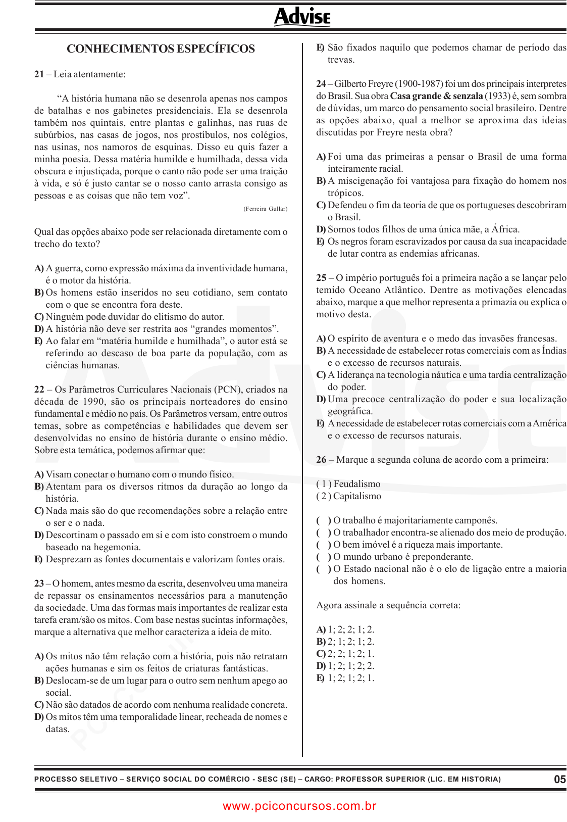 Prova SESCSE - ADVISE - 2010 - para Artífice de Manutenção - Pedreiro.pdf -  Provas de Concursos Públicos