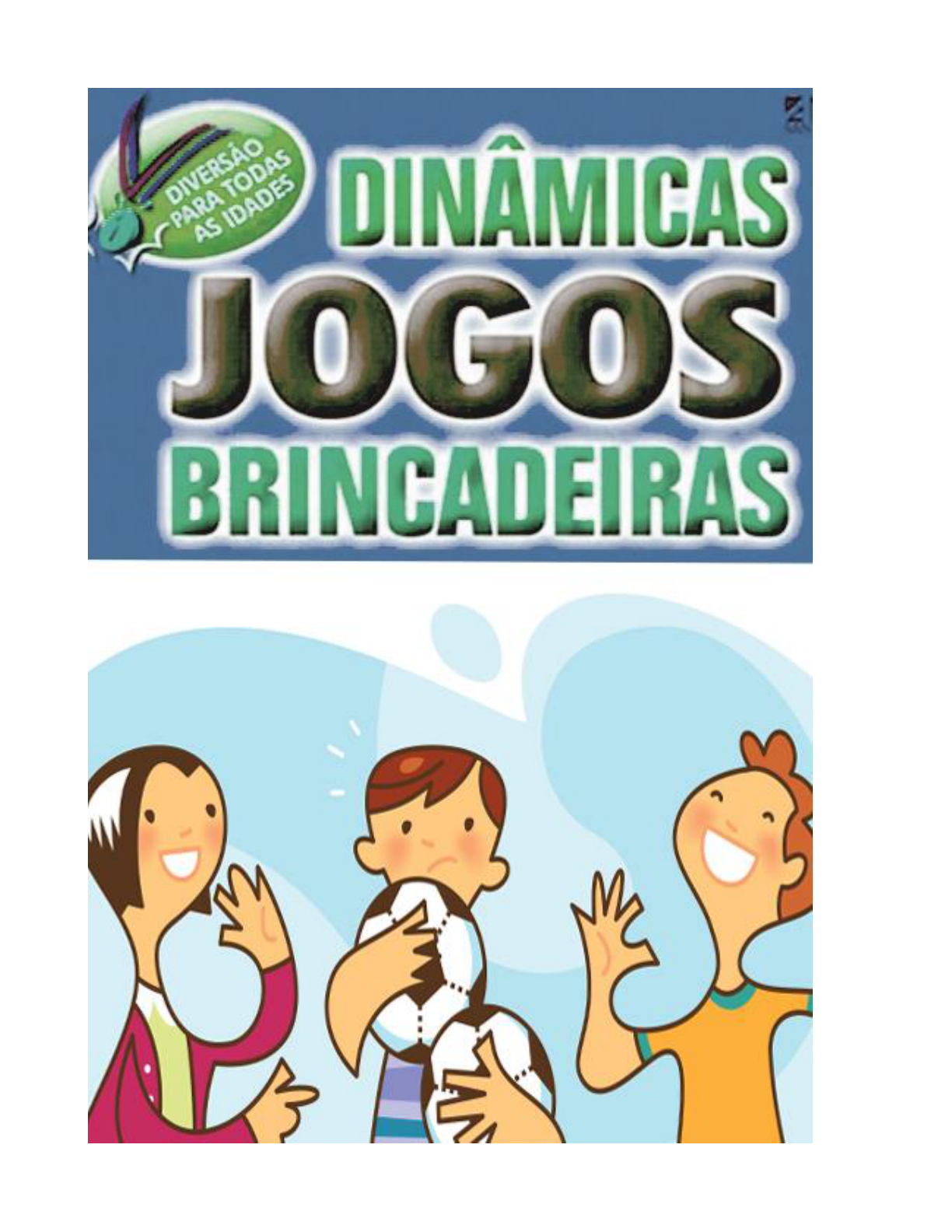 Dinamicas jogos e brincadeiras - Pedagogia ao Pé da Letra