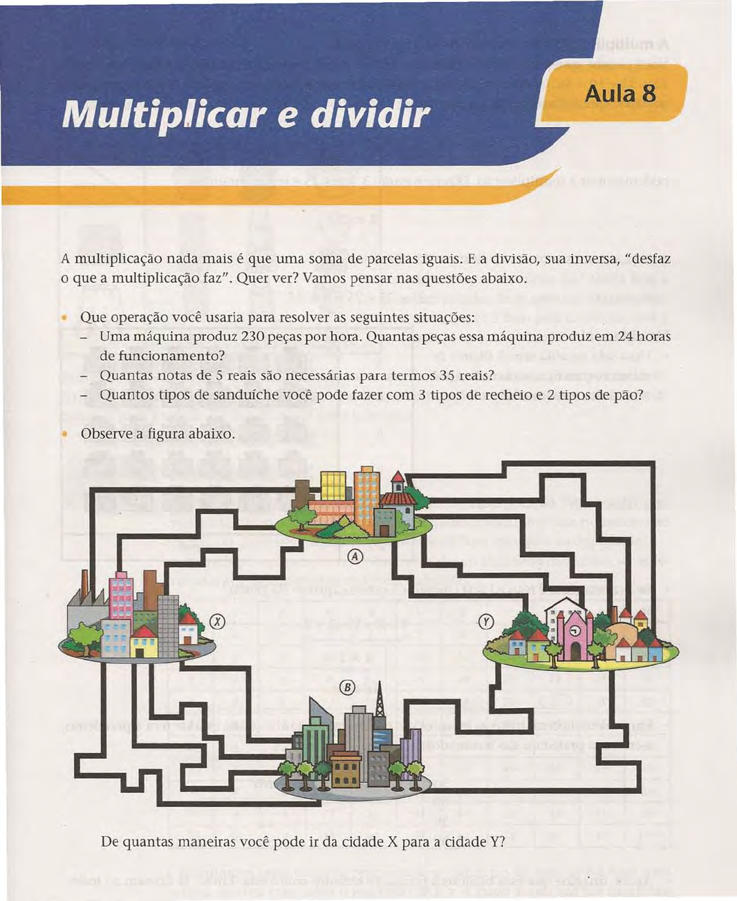 12/08 - 3º ano EF - Matemática - Desenvolvendo estratégias: Multiplicação e  divisão 